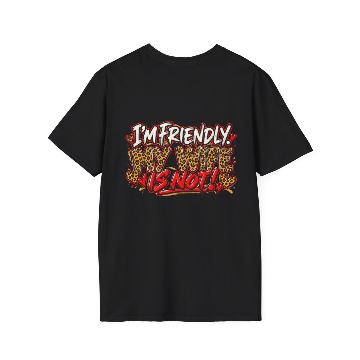 "I’m Friendly, My Wife Is Not" Leopard Graphic Tee