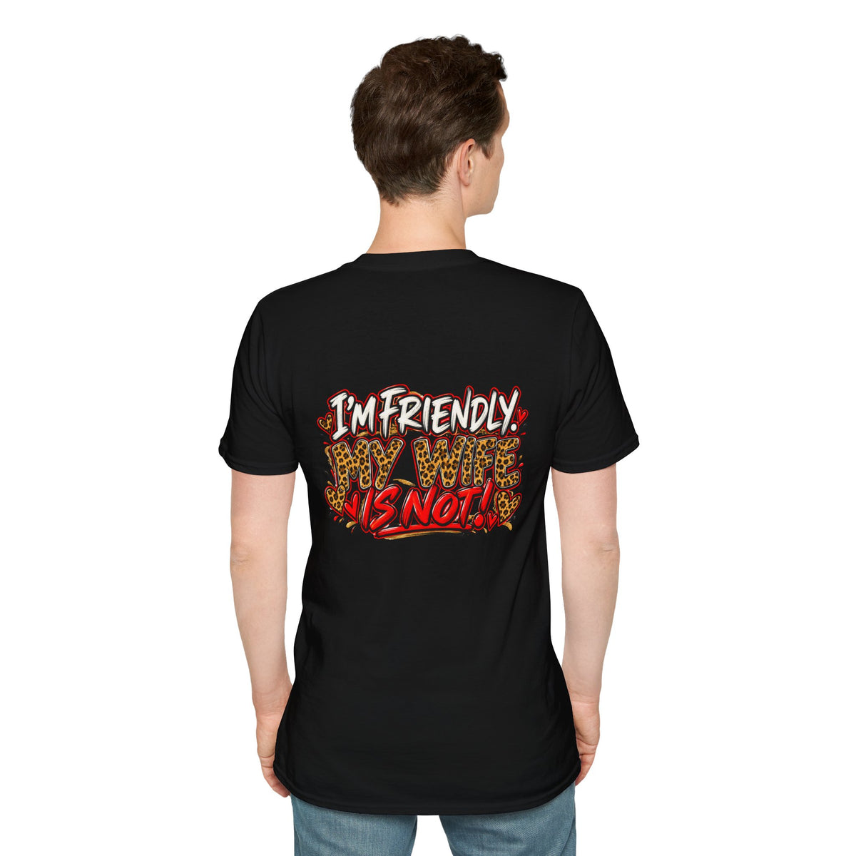 "I’m Friendly, My Wife Is Not" Leopard Graphic Tee