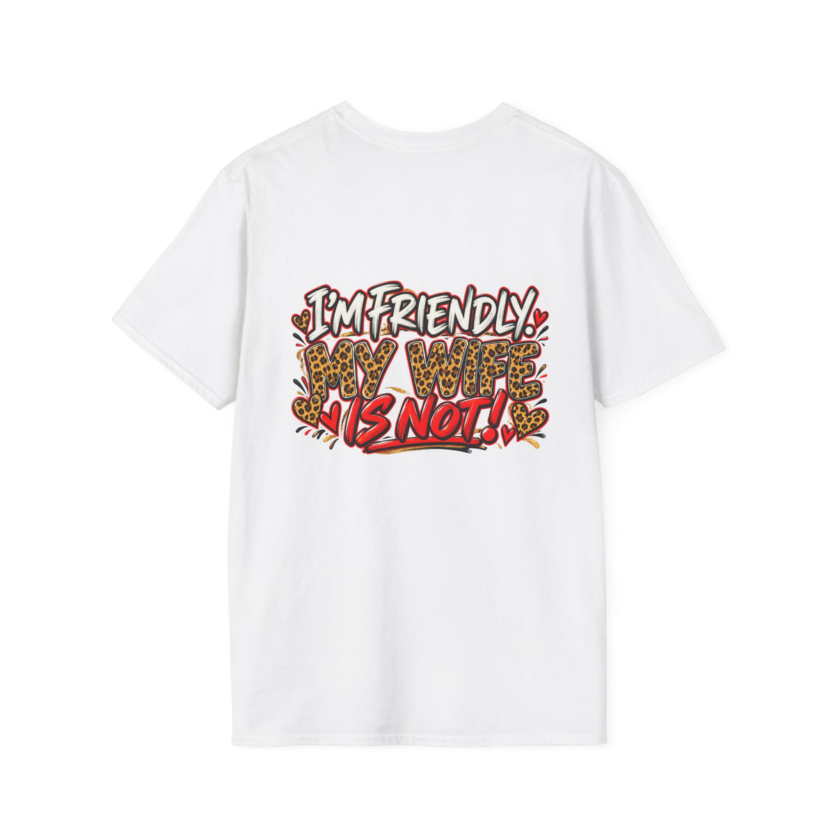 "I’m Friendly, My Wife Is Not" Leopard Graphic Tee
